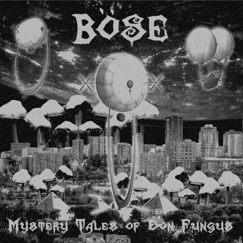 Böse : Mystery Tales of Don Fungus